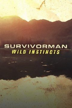 Show Survivorman: Wild Instincts
