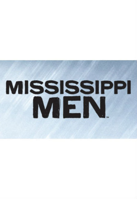 Сериал Mississippi Men