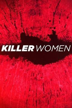 Сериал Killer Women