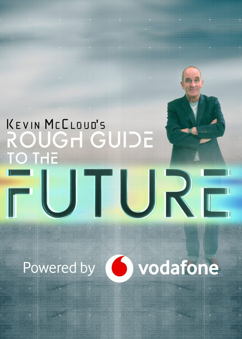 Show Kevin McCloud's Rough Guide to the Future