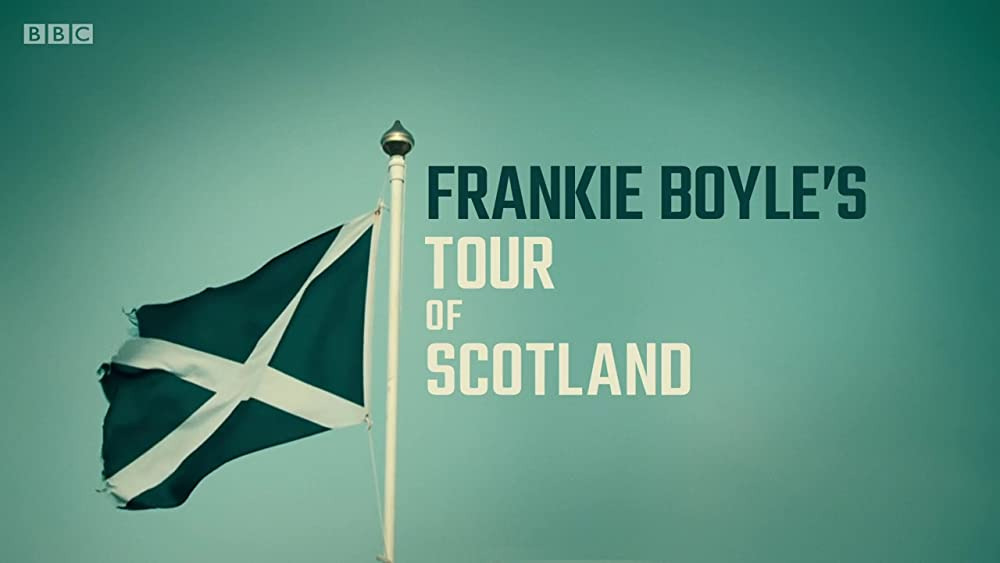 Сериал Frankie Boyle's Tour of Scotland