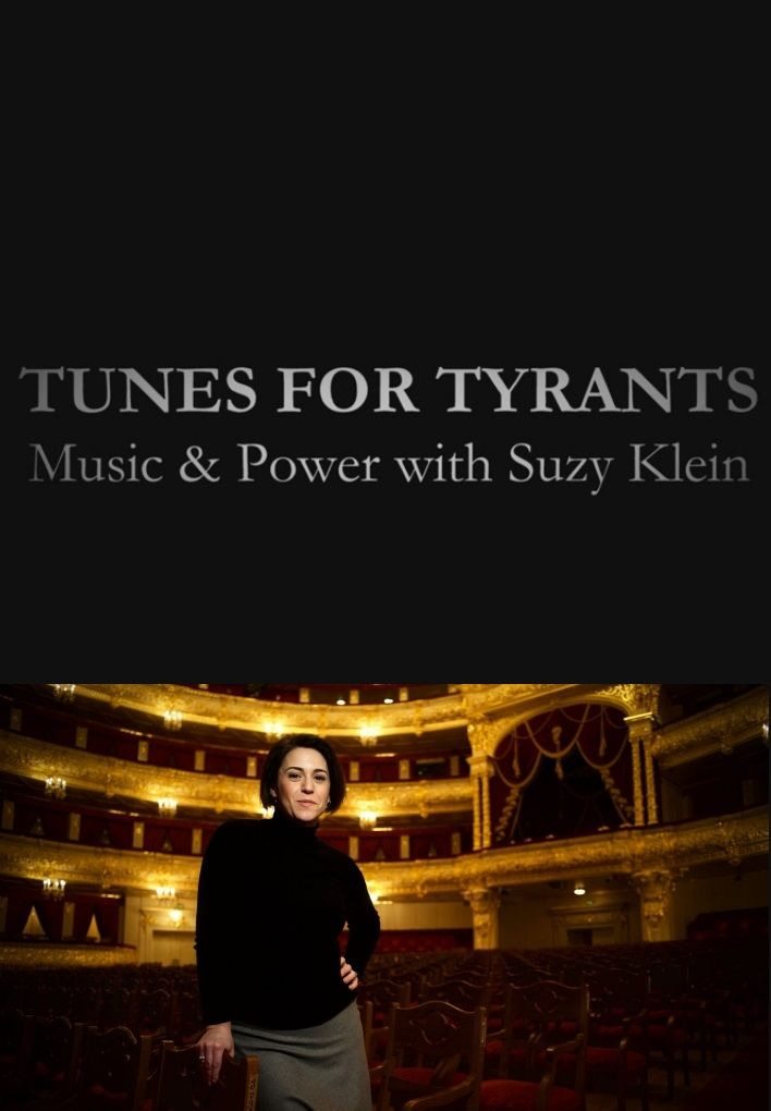 Show Tunes for Tyrants: Music and Power with Suzy Klein