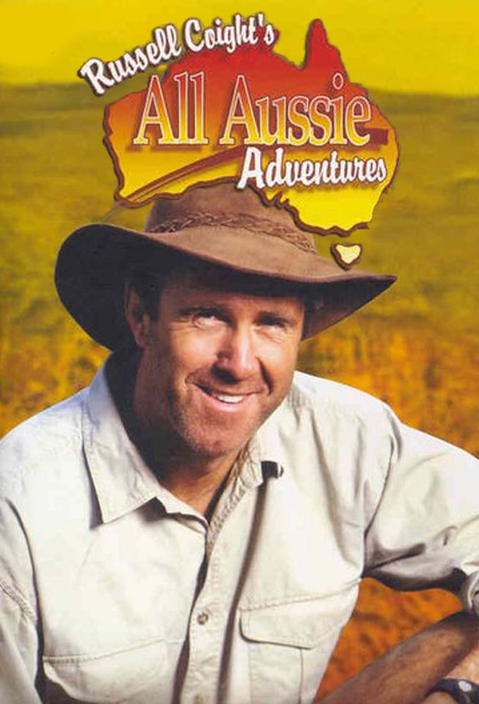 Сериал Russell Coight's All Aussie Adventures