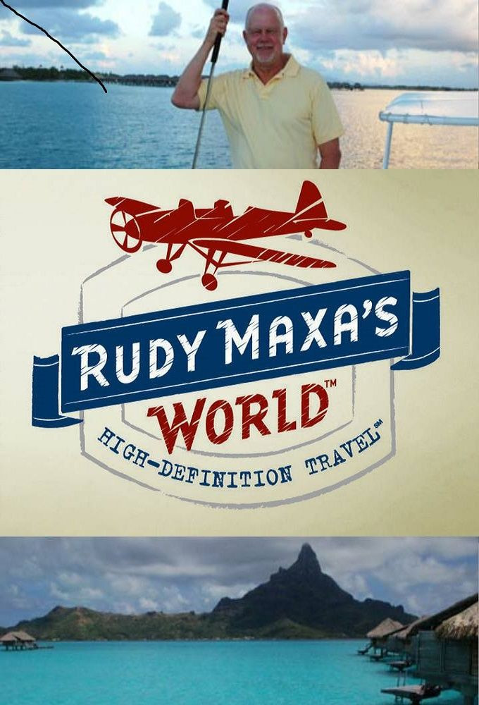 Сериал Rudy Maxa's World