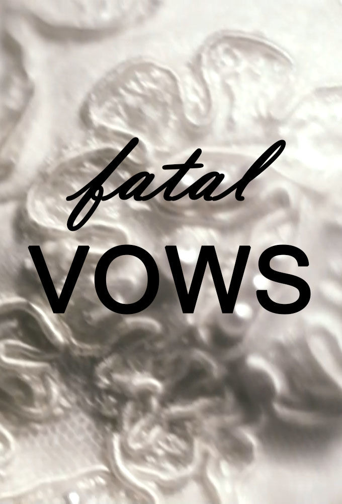 Сериал Fatal Vows