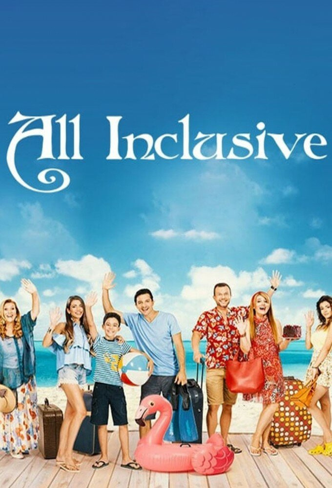 Сериал All Inclusive