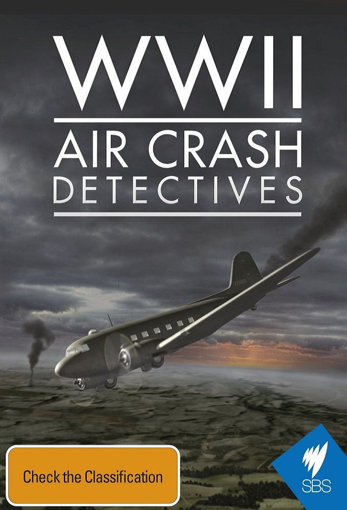 Show WWII Air Crash Detectives