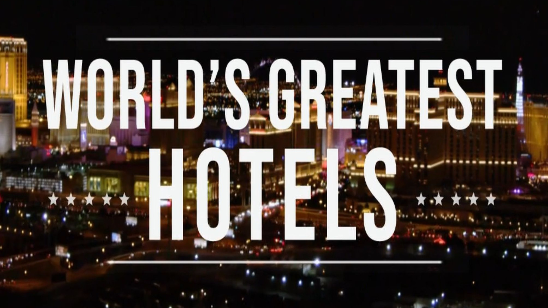 Show Inside the World's Greatest Hotels