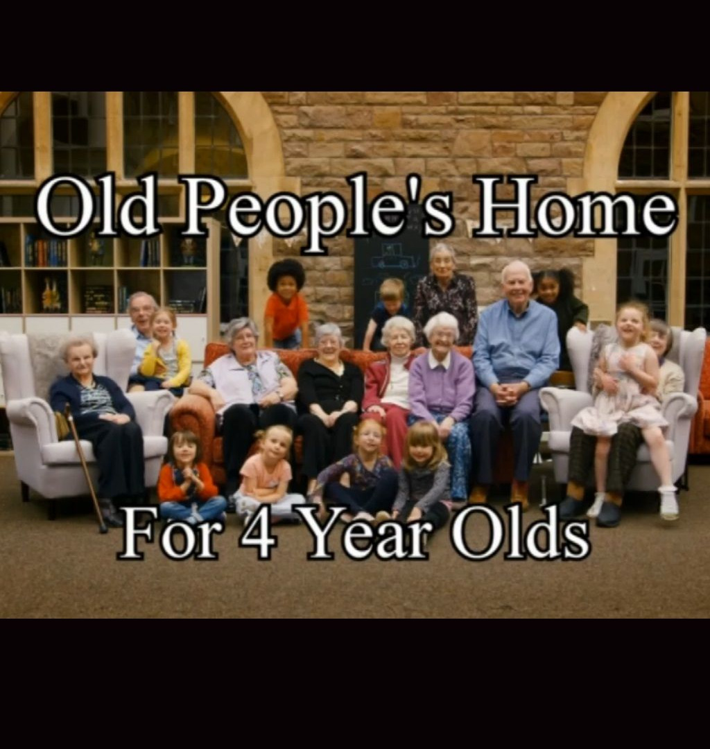 Show Old People's Home for 4 Year Olds