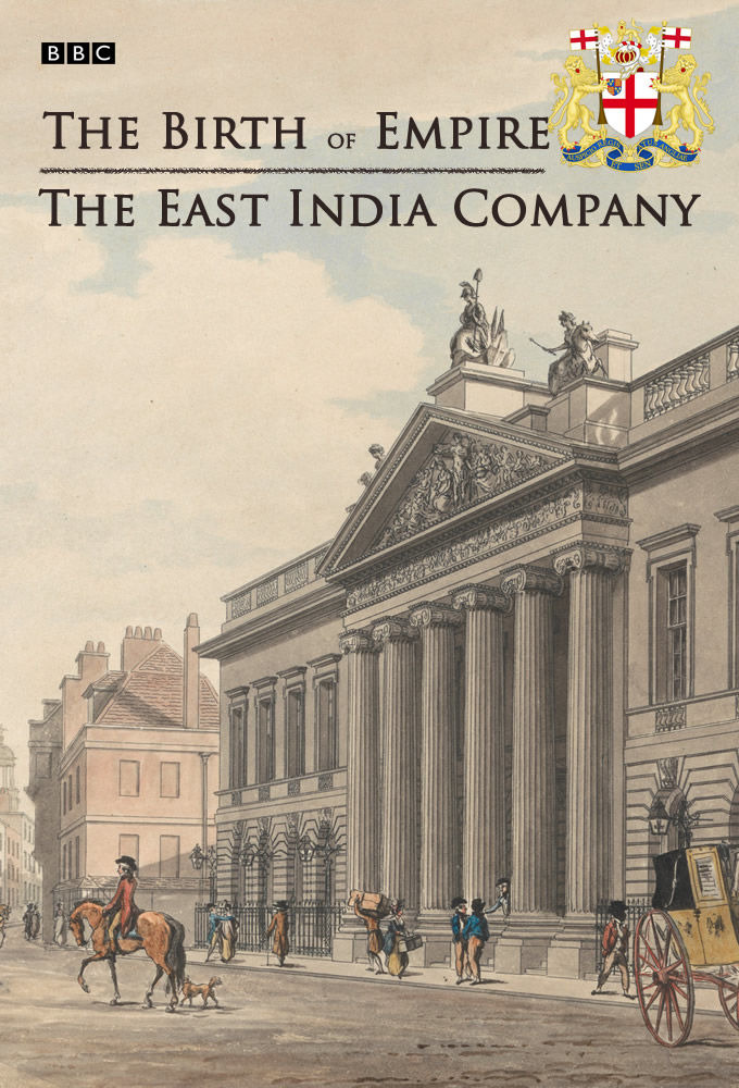Сериал The Birth of Empire: The East India Company