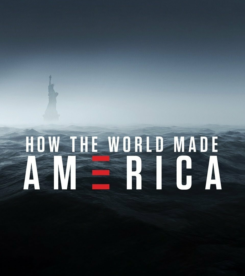 Show How the World Made America