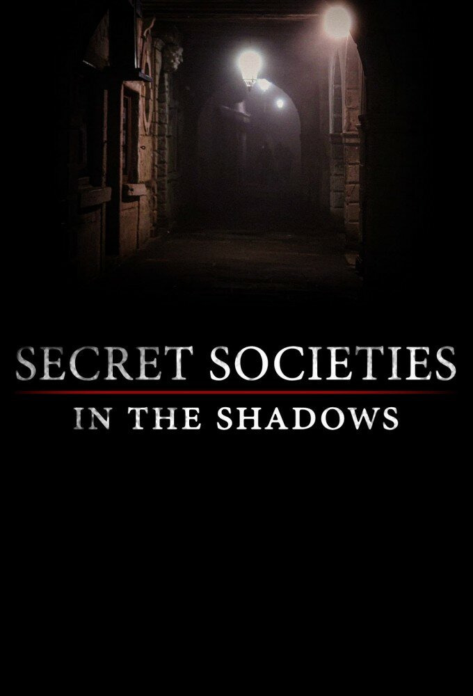 Сериал Secret Societies: In the Shadows
