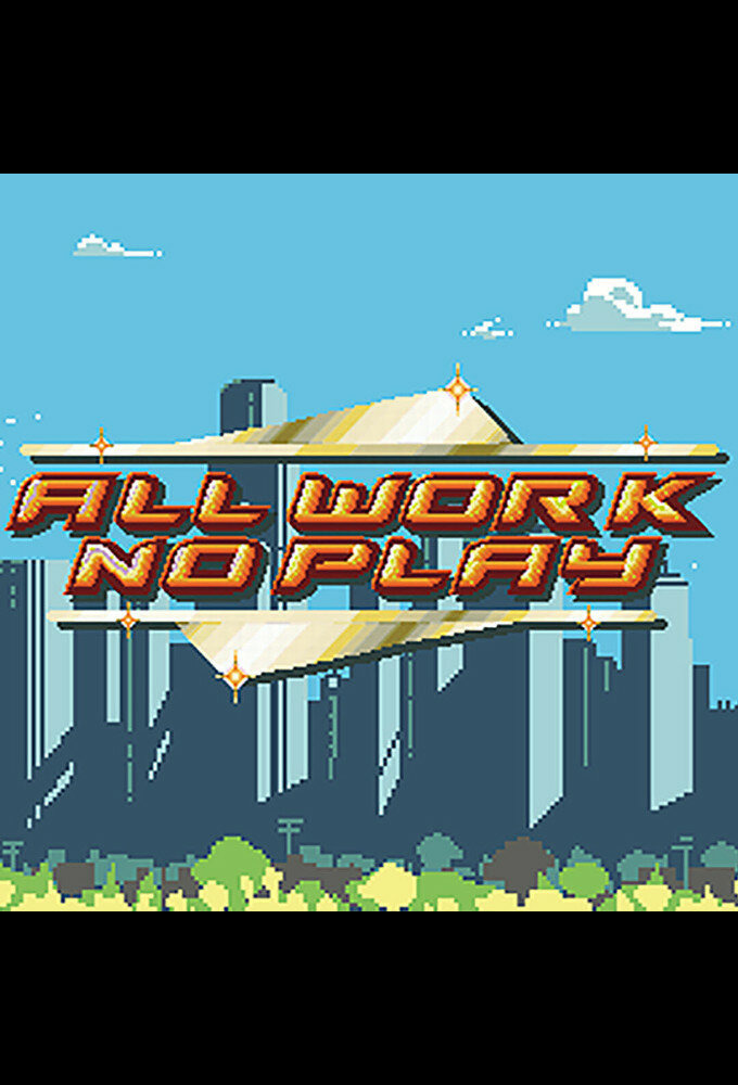 Show All Work No Play