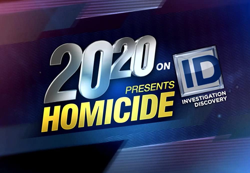 Show 20/20 on ID Presents: Homicide