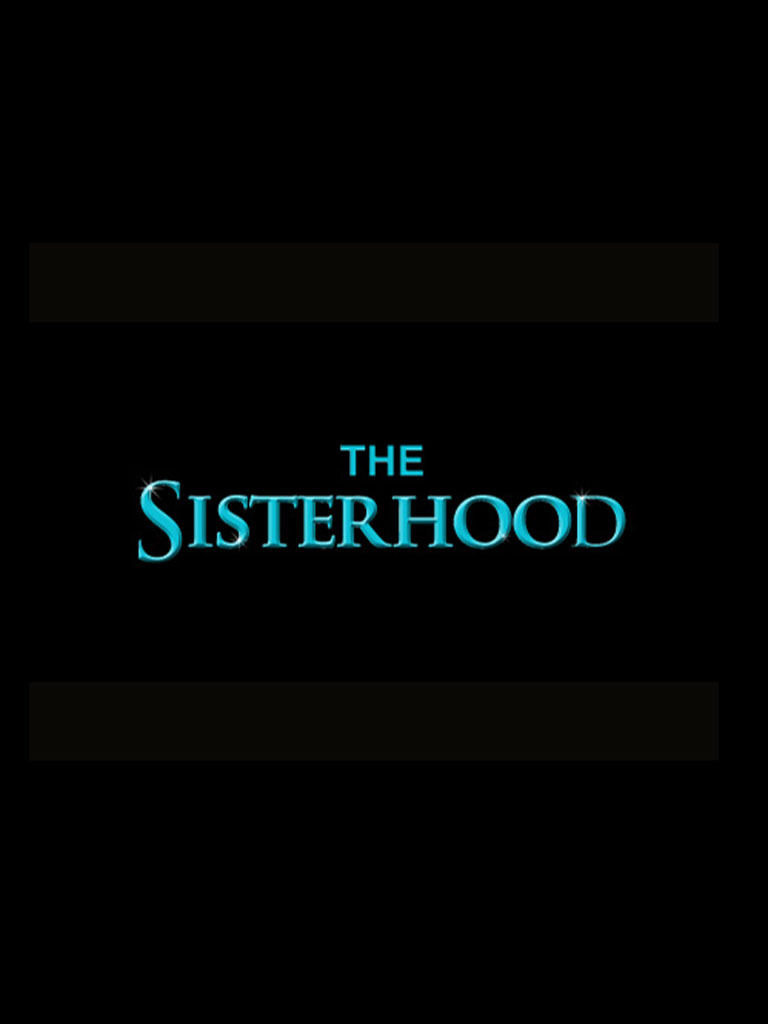 Сериал The Sisterhood