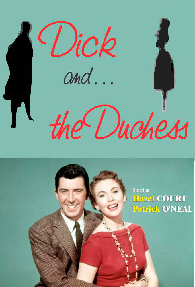 Сериал Dick and the Duchess