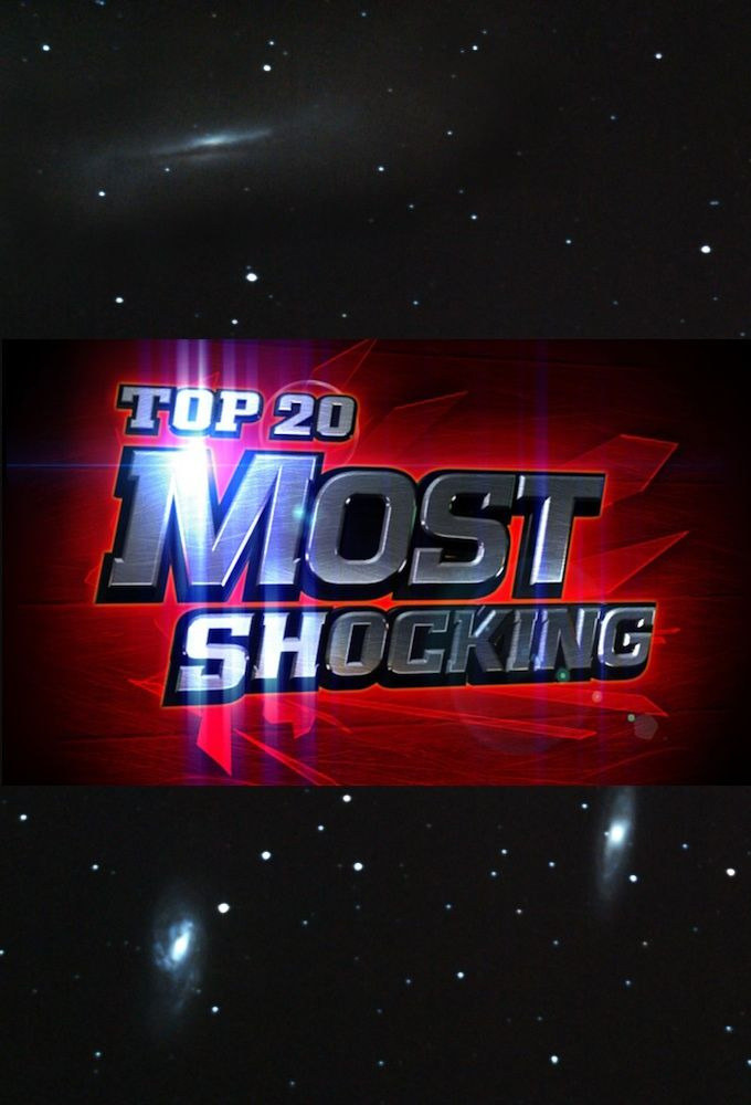 Сериал Top 20 Countdown: Most Shocking