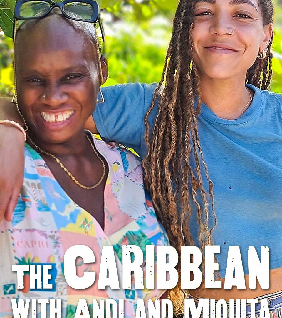 Сериал The Caribbean with Andi and Miquita