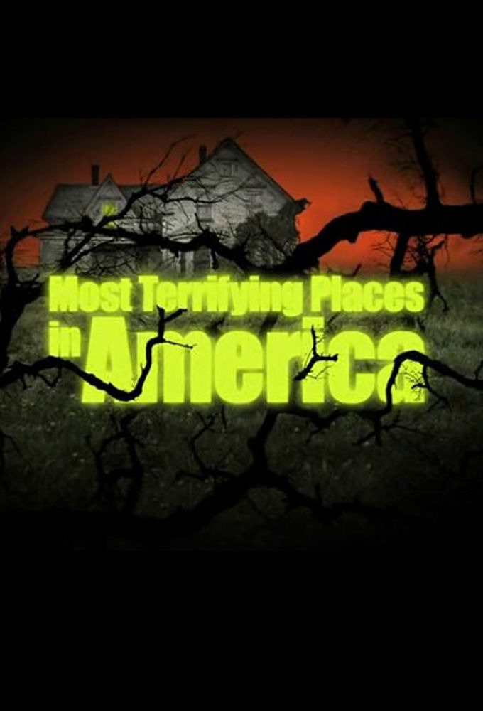 Сериал Most Terrifying Places in America