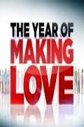 Show The Year of Making Love