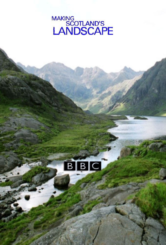Сериал Making Scotland's Landscape