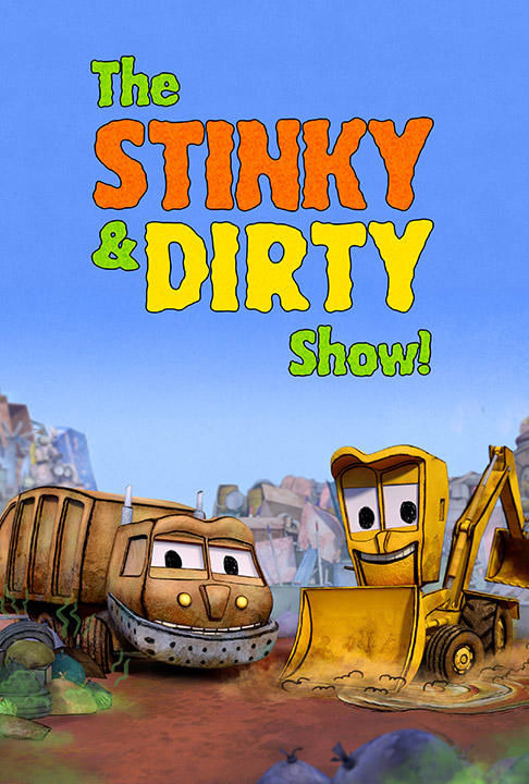Show The Stinky & Dirty Show