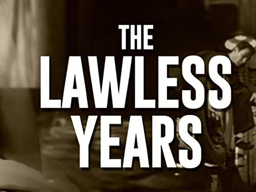 Show The Lawless Years