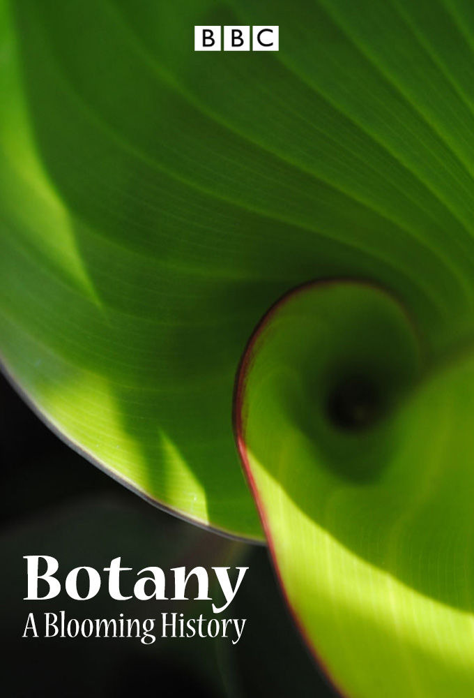 Сериал Botany: A Blooming History