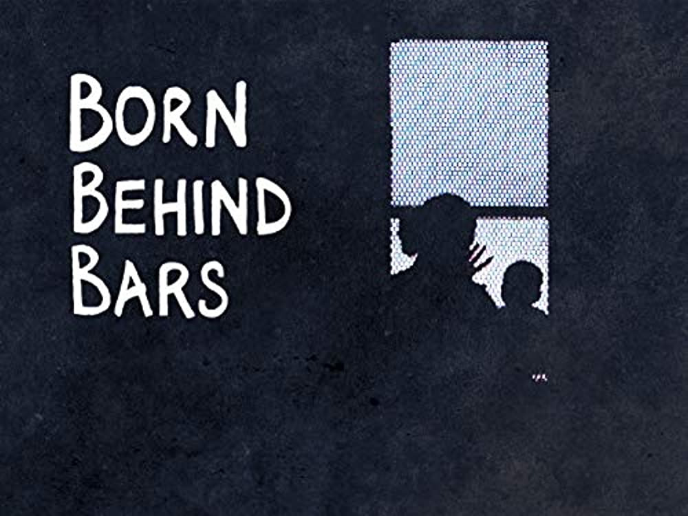 Сериал Born Behind Bars