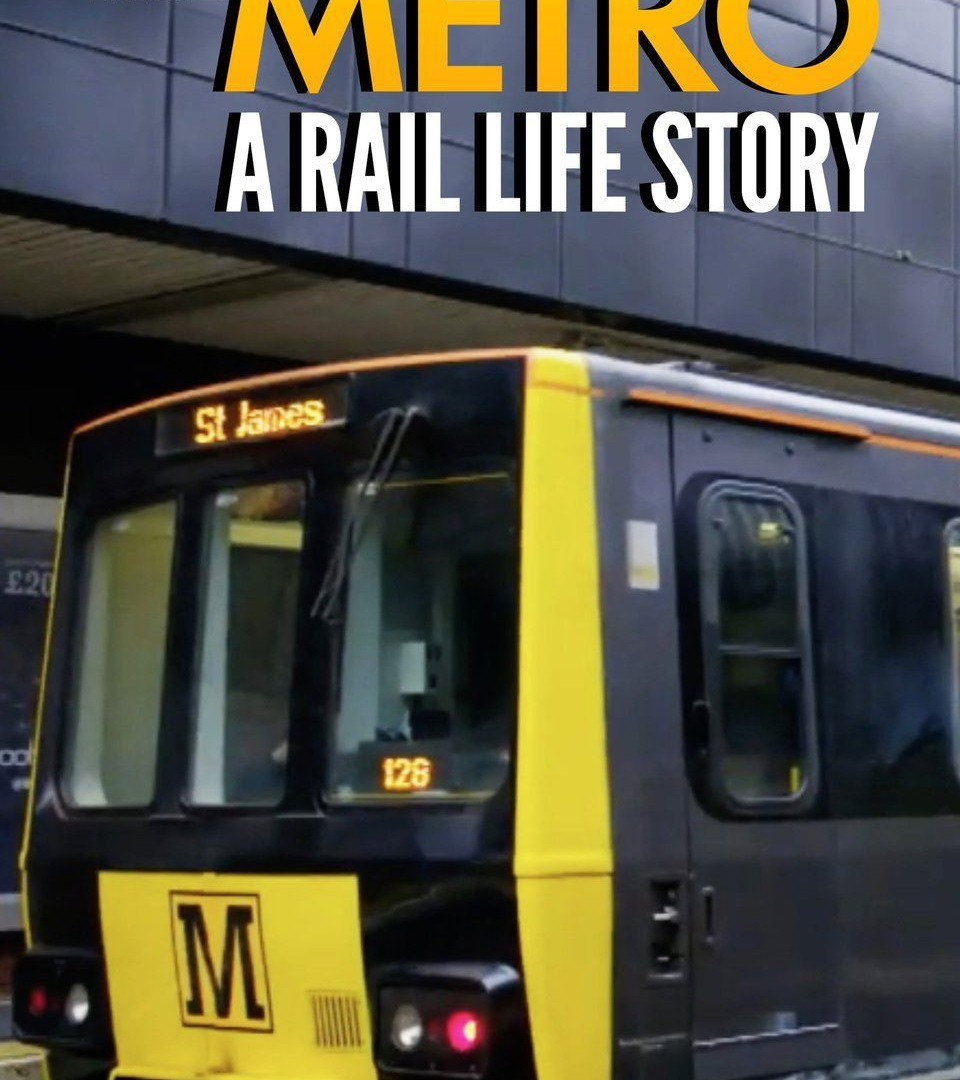 Сериал The Metro: A Rail Life Story