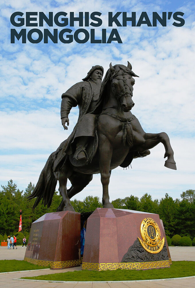 Show Genghis Khan's Mongolia