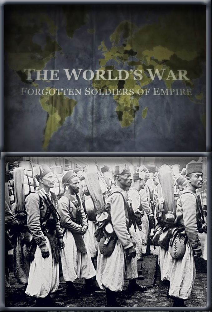 Сериал The World's War: Forgotten Soldiers of Empire