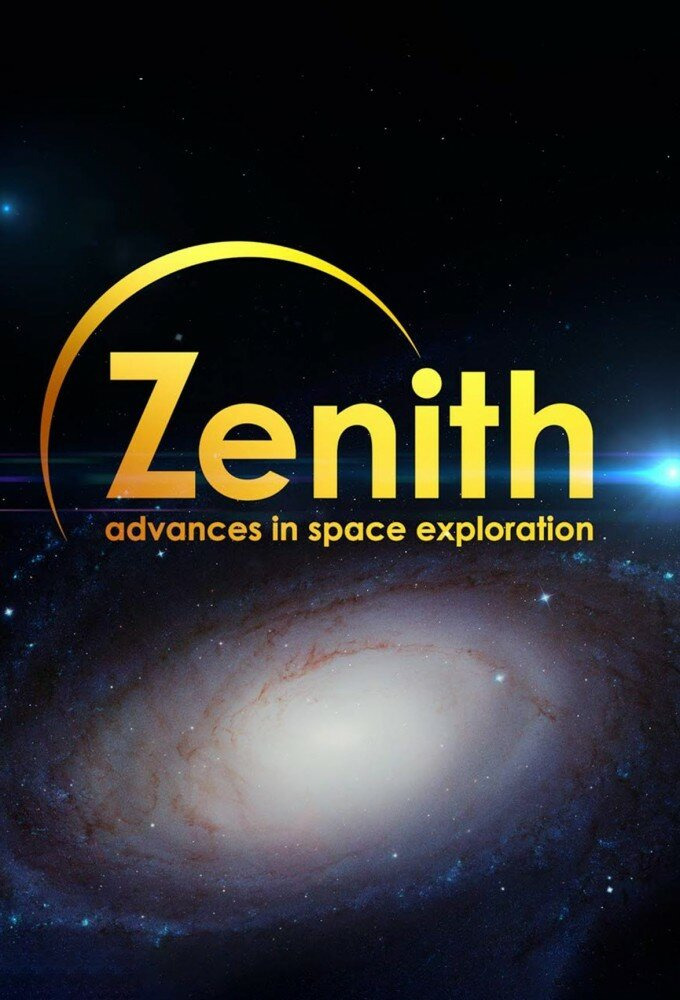 Сериал Zenith: Advances in Space Exploration
