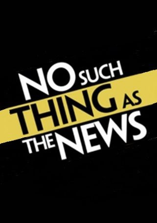 Сериал No Such Thing as the News