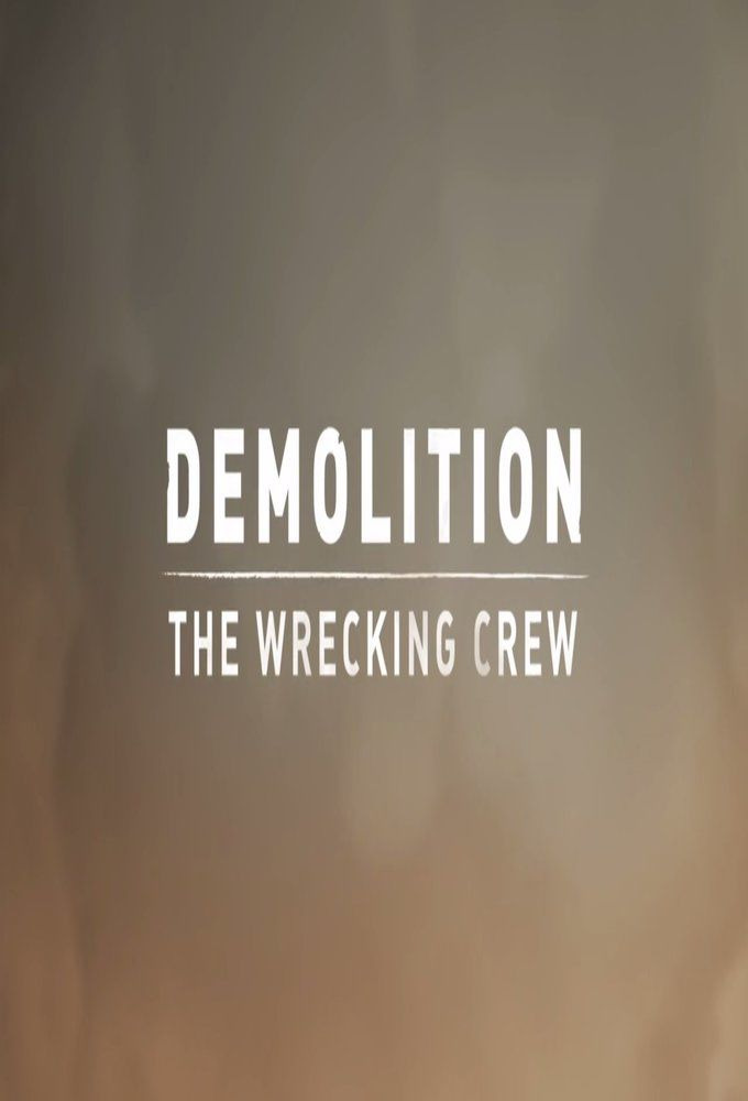 Сериал Demolition - The Wrecking Crew