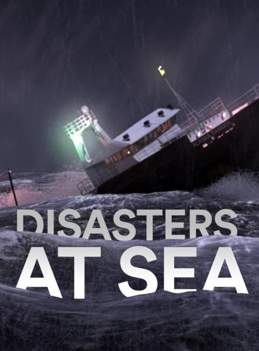 Сериал Disasters at Sea