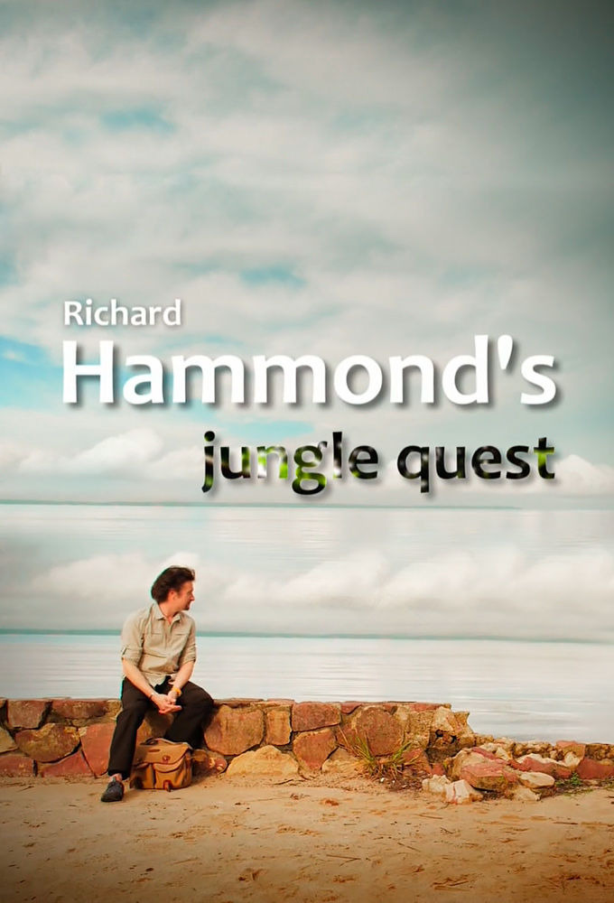 Сериал Richard Hammond's Jungle Quest