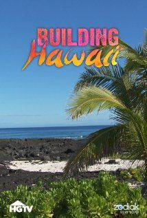 Сериал Building Hawaii