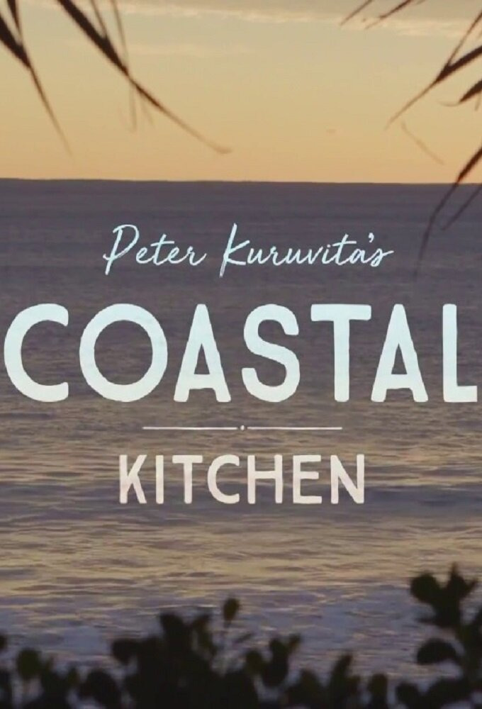 Сериал Peter Kuruvita's Coastal Kitchen