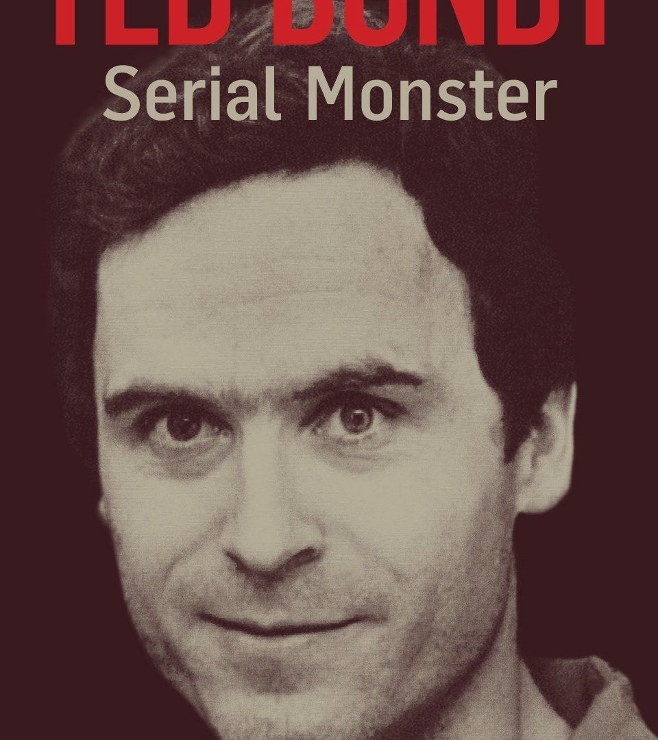 Сериал Ted Bundy: Serial Monster