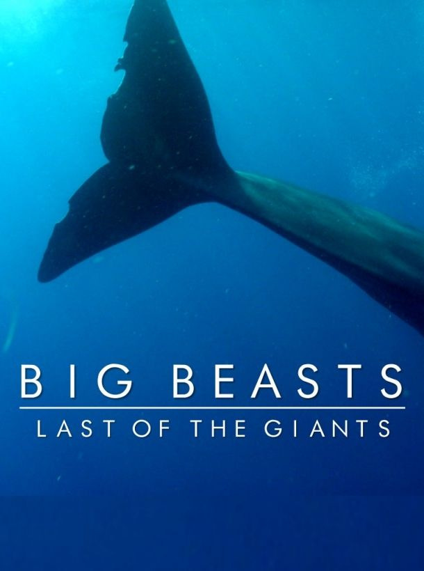 Сериал Big Beasts: Last of the Giants
