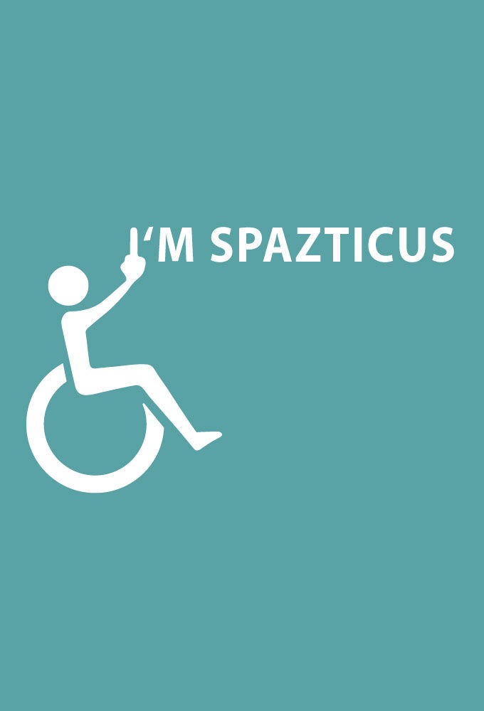 Сериал I'm Spazticus