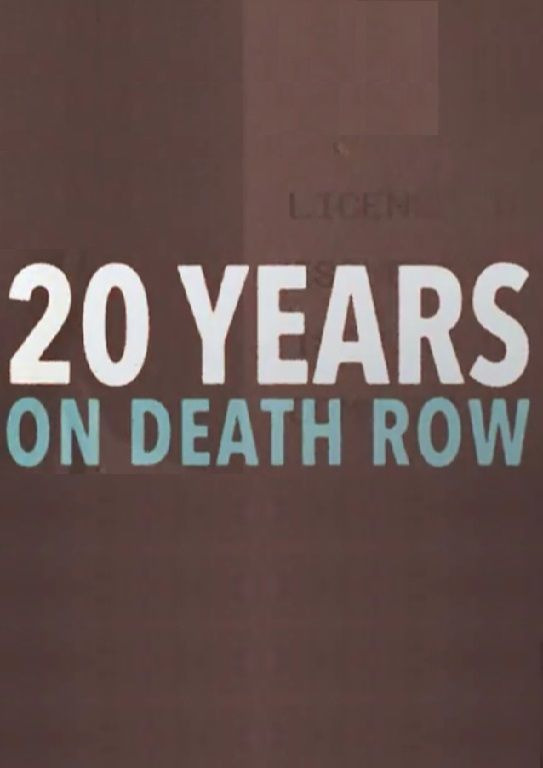 Сериал 20 Years on Death Row