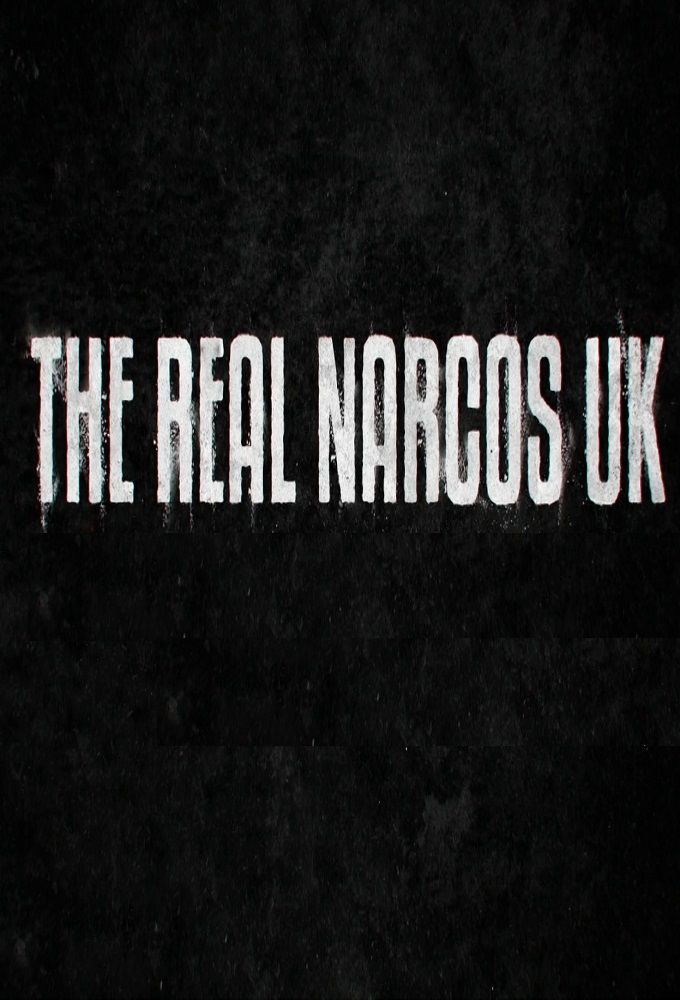 Сериал The Real Narcos UK