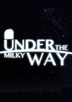 Show Under the Milky Way