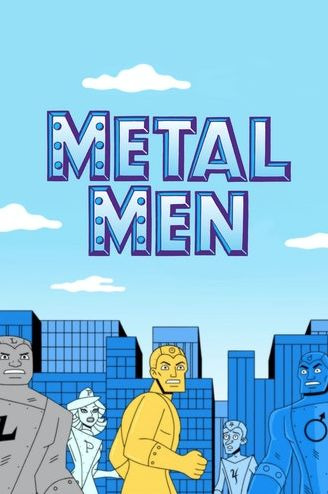 Сериал Metal Men