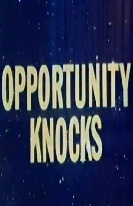 Show Opportunity Knocks
