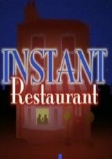 Сериал Instant Restaurant