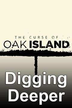 Сериал The Curse of Oak Island: Digging Deeper