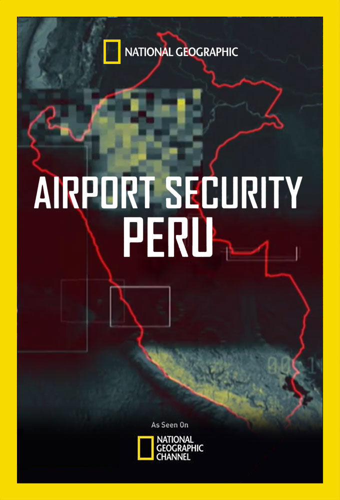 Сериал Airport Security: Peru